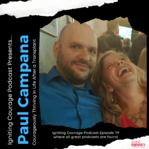 Paul Campana on Igniting Courage Podcast