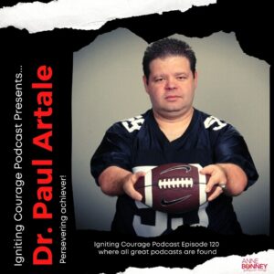Paul Artale on Igniting Courage Podcast