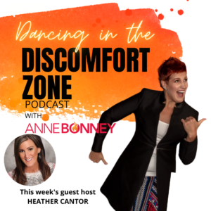 Dancing in the Discomfort Zone Podcast with Anne Bonney