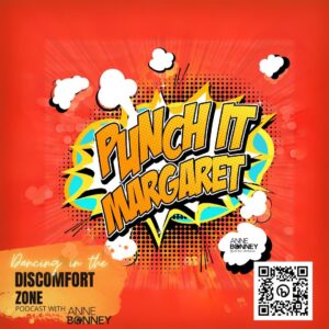 PUNCH_IT_MARGARET_Dancing_in_the_discomfort_zone_anne_bonney